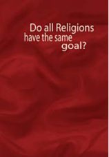 Do all religions have the same goal?