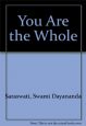 You are the whole